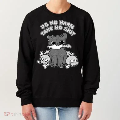 Do No Harm Take No Shit Women's Sweatshirt