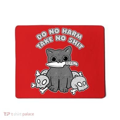 Do No Harm Take No Shit Mousepad