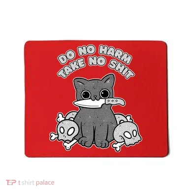 Do No Harm Take No Shit Mousepad