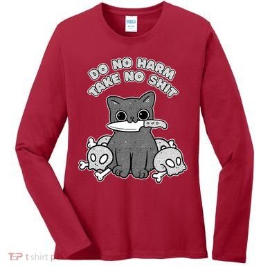 Do No Harm Take No Shit Women's Long Sleeve Shirt