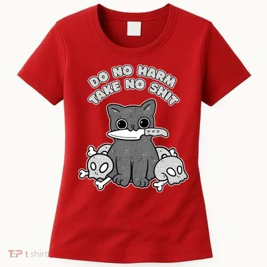 Do No Harm Take No Shit Women's T-Shirt