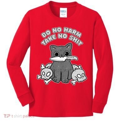 Do No Harm Take No Shit Kids Long Sleeve Shirt
