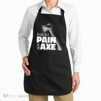 Do Not Be A Pain In The Axe Apron thumb 2
