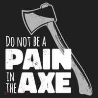 Do Not Be A Pain In The Axe Hat thumb 2