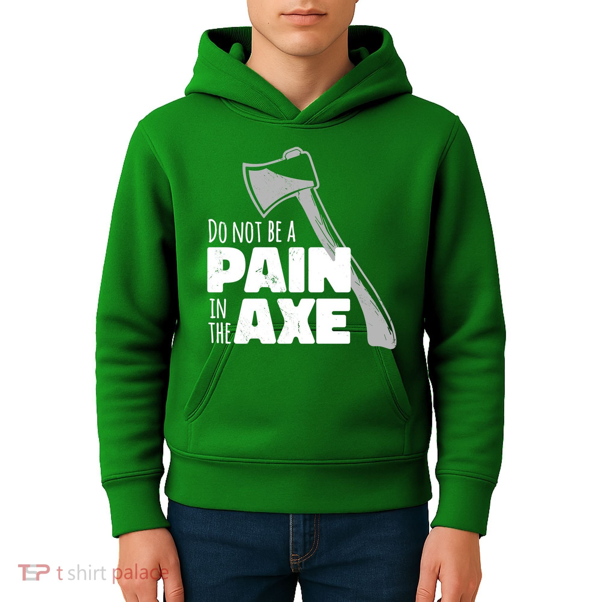 Do Not Be A Pain In The Axe Kids Hoodie