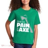 Do Not Be A Pain In The Axe Kids T-Shirt thumb 2