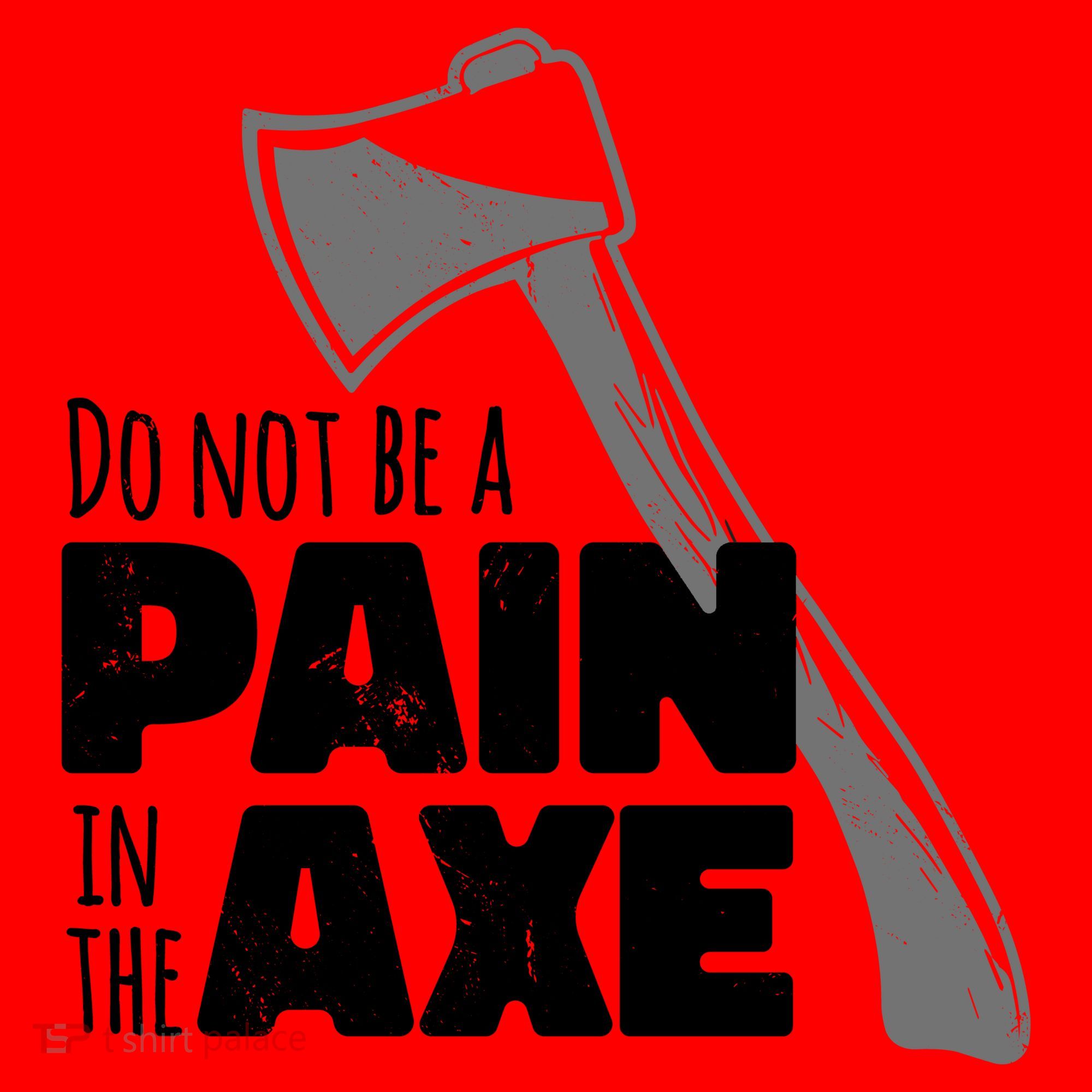 Do Not Be A Pain In The Axe Santa Hat