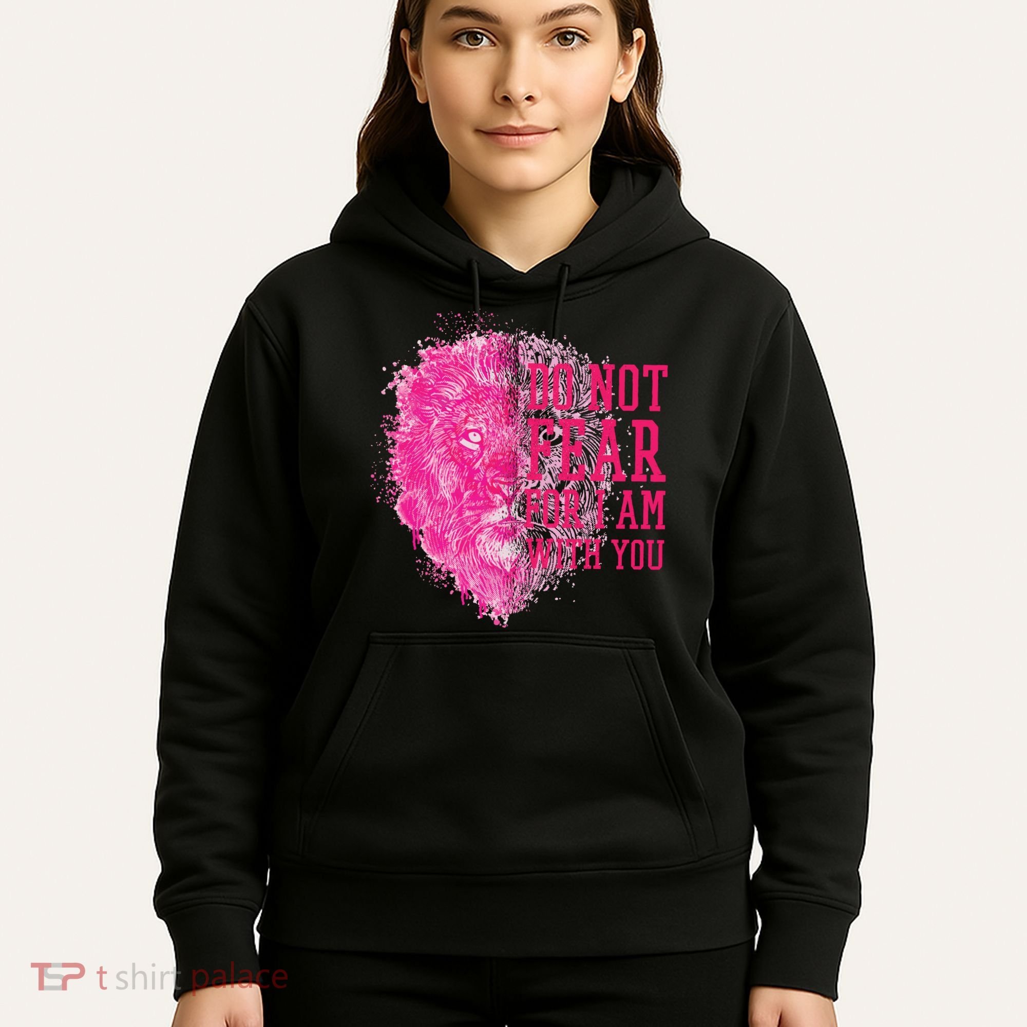 Do Not Fear For I Am With You Pink Lion Hoodie