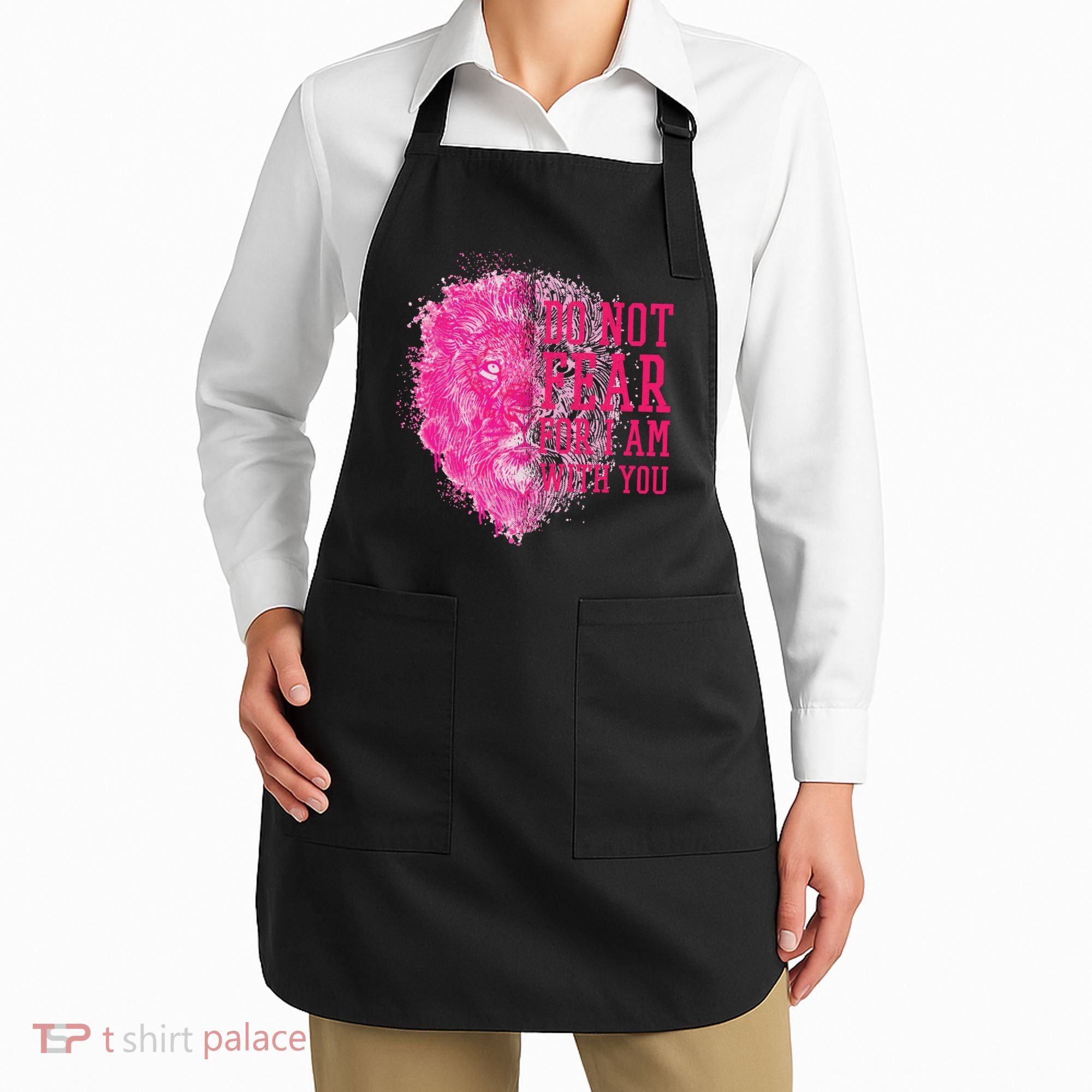 Do Not Fear For I Am With You Pink Lion Apron