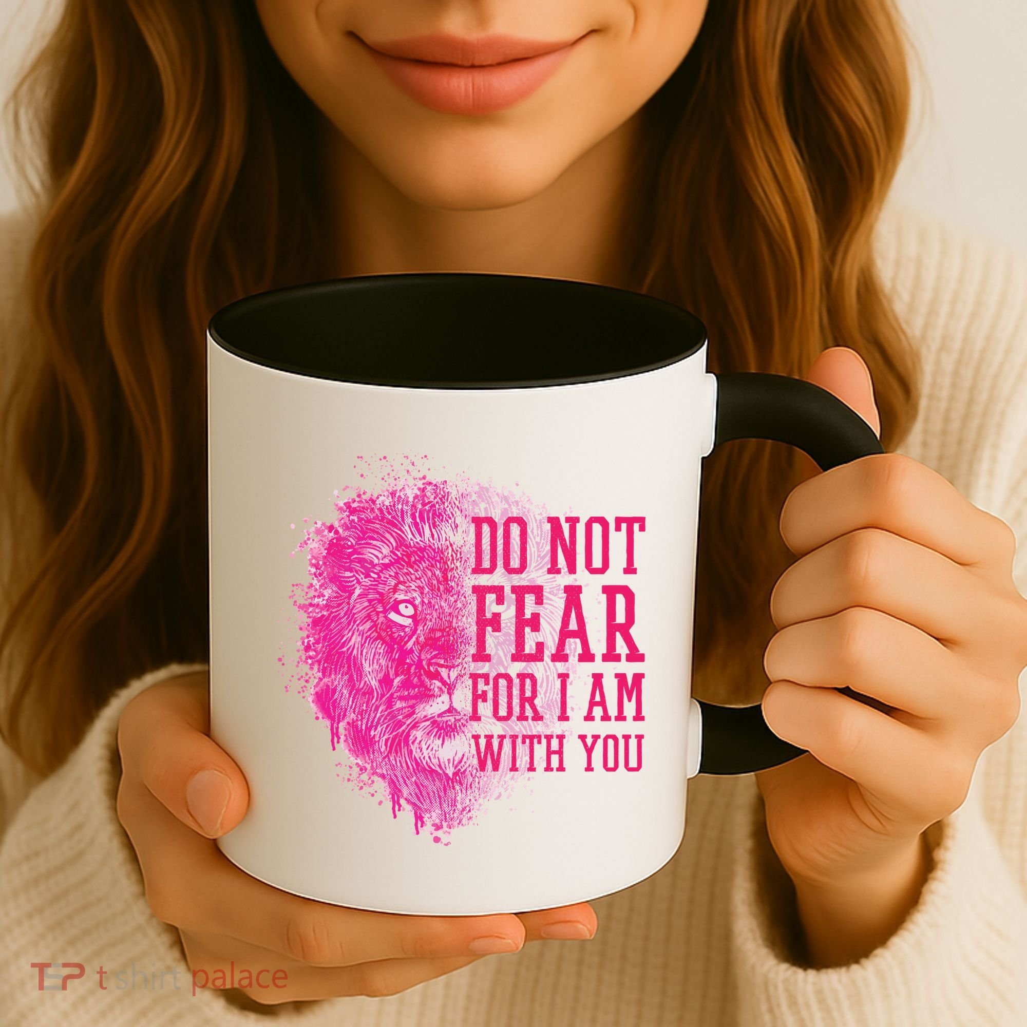 Do Not Fear For I Am With You Pink Lion Coffee Mug
