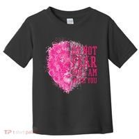 Do Not Fear For I Am With You Pink Lion Toddler T-Shirt thumb 0