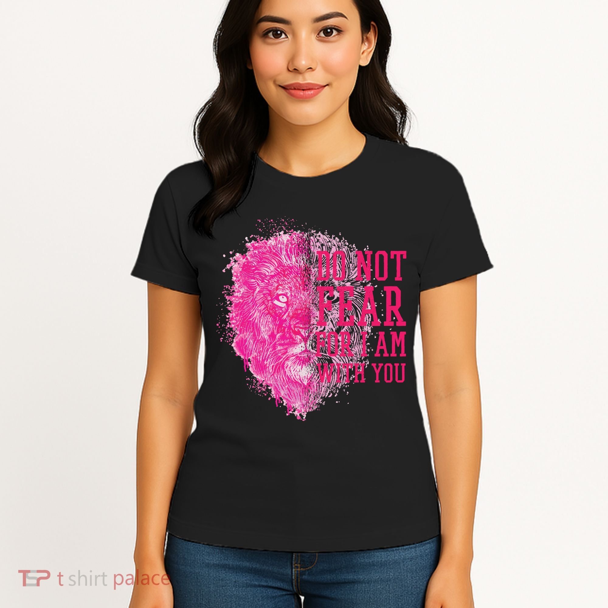 Do Not Fear For I Am With You Pink Lion Women's T-Shirt