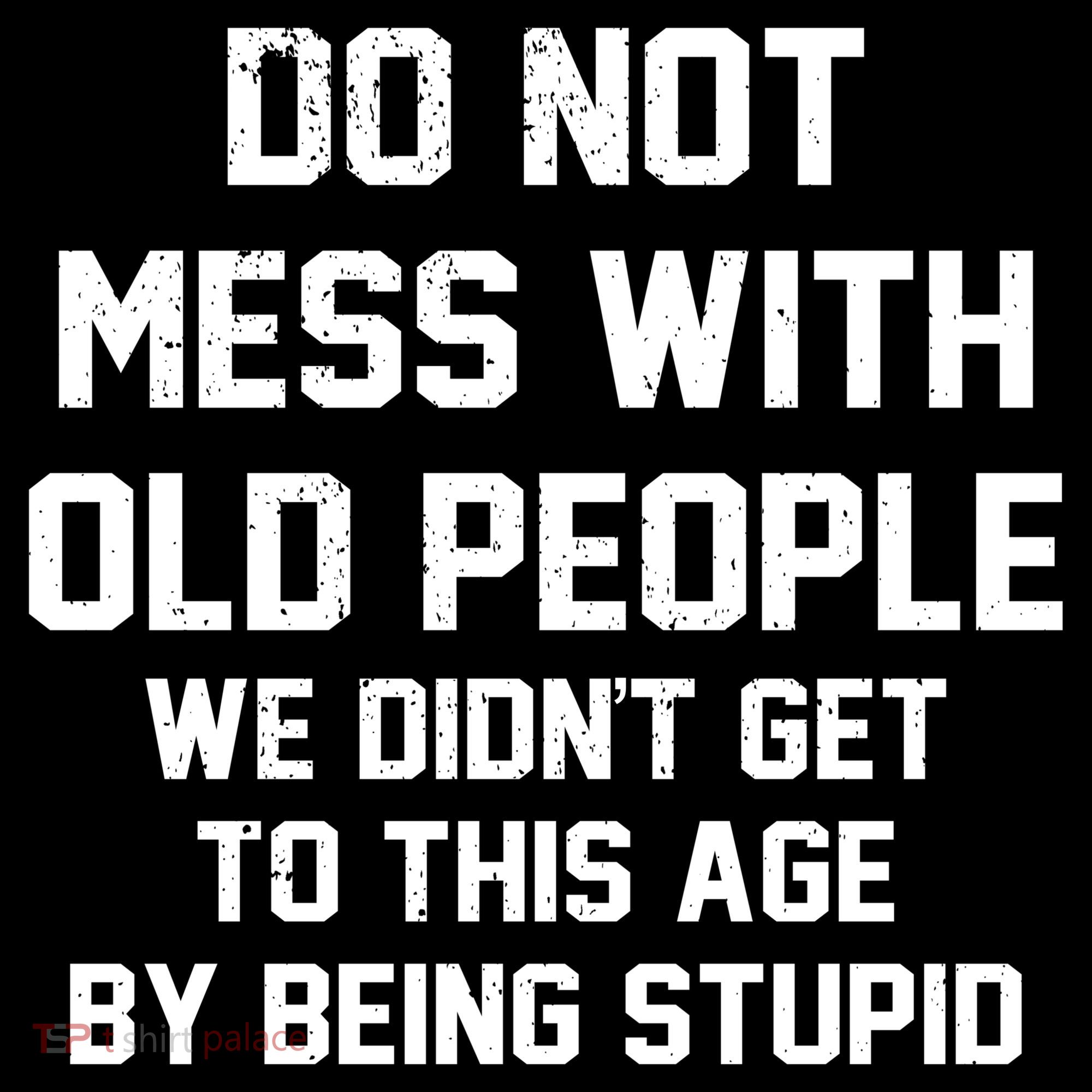 Do Not Mess With Old People Funny Doggie Tank