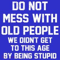 Do Not Mess With Old People Funny Button thumb 1