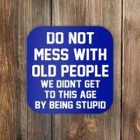 Do Not Mess With Old People Funny Coaster thumb 0