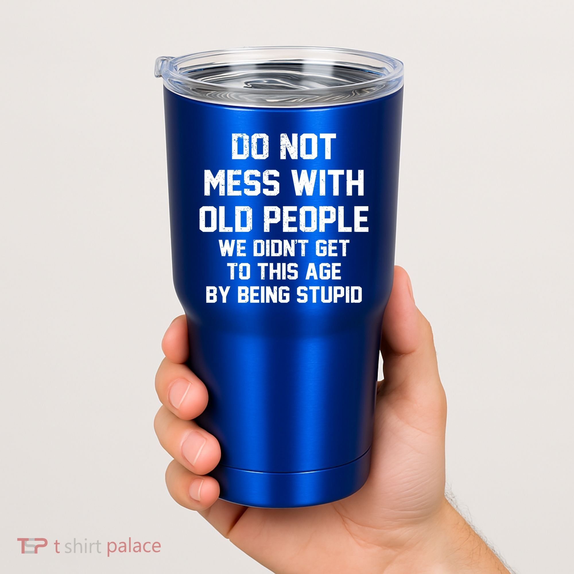 Do Not Mess With Old People Funny Tumbler