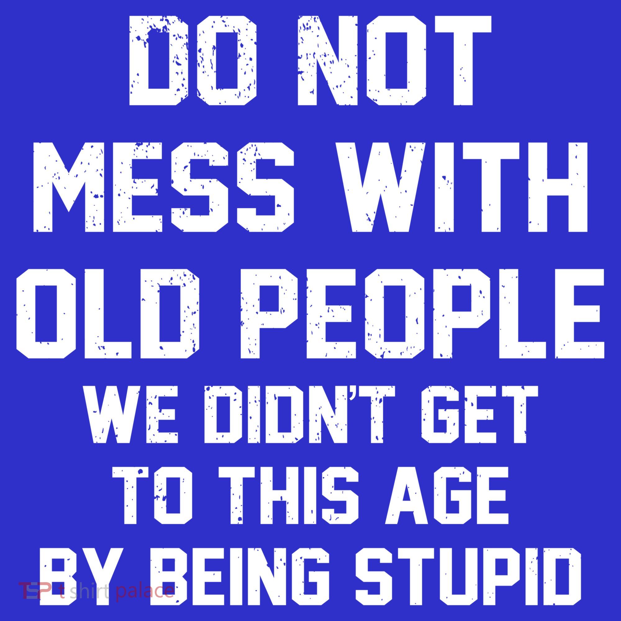 Do Not Mess With Old People Funny Visor