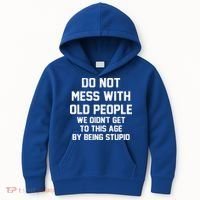 Do Not Mess With Old People Funny Kids Hoodie thumb 0
