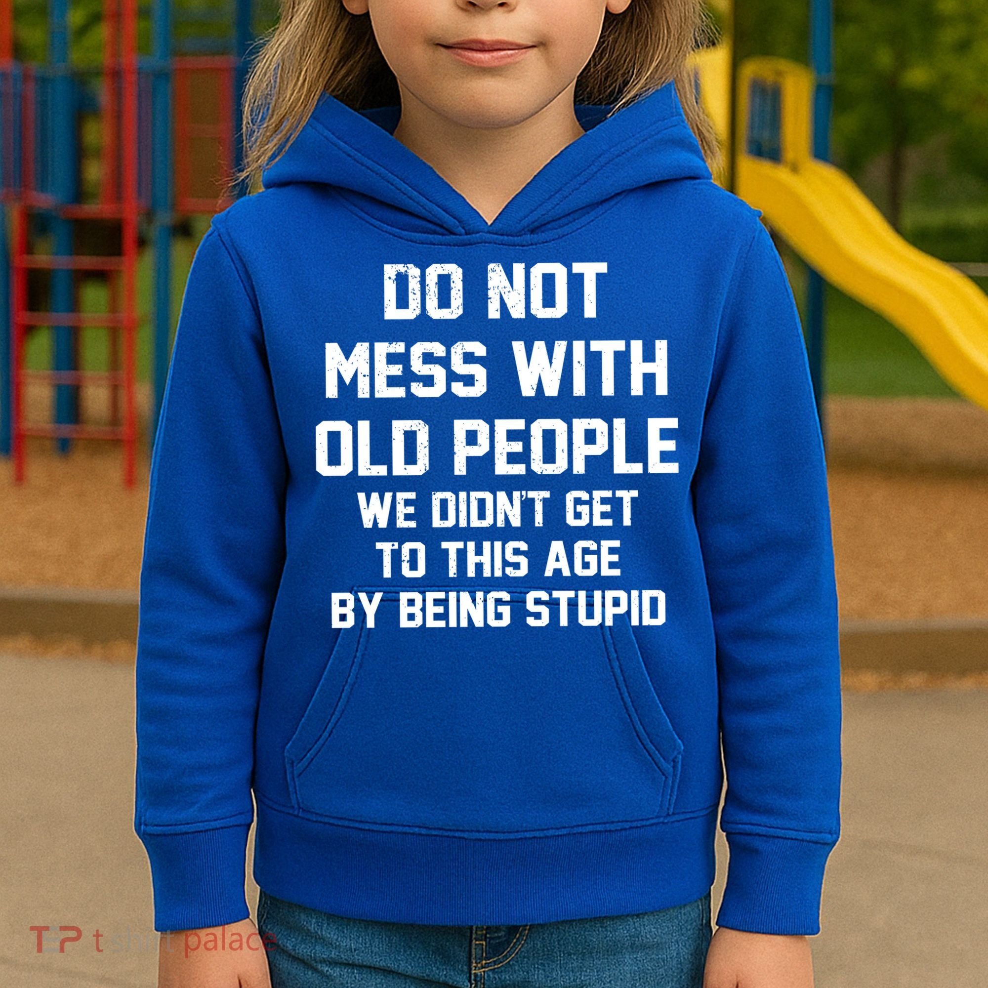 Do Not Mess With Old People Funny Kids Hoodie
