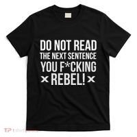 Do Not Read Funny Rebel T-Shirt thumb 0