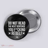 Do Not Read Funny Rebel Button thumb 0