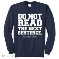 Do Not Read The Next Sentence. You Little Rebel. I Like You. Sweatshirt thumb 0