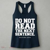 Do Not Read The Next Sentence. You Little Rebel. I Like You. Women's Tank Top thumb 3