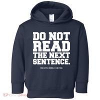 Do Not Read The Next Sentence. You Little Rebel. I Like You. Toddler Hoodie thumb 0