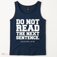 Do Not Read The Next Sentence. You Little Rebel. I Like You. Tank Top thumb 2