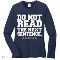Do Not Read The Next Sentence. You Little Rebel. I Like You. Women's Long Sleeve Shirt thumb 0