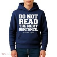 Do Not Read The Next Sentence. You Little Rebel. I Like You. Kids Hoodie thumb 4