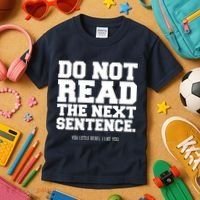 Do Not Read The Next Sentence. You Little Rebel. I Like You. Kids T-Shirt thumb 3