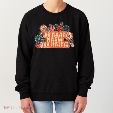 Do What Makes You Happy Retro Women's Sweatshirt