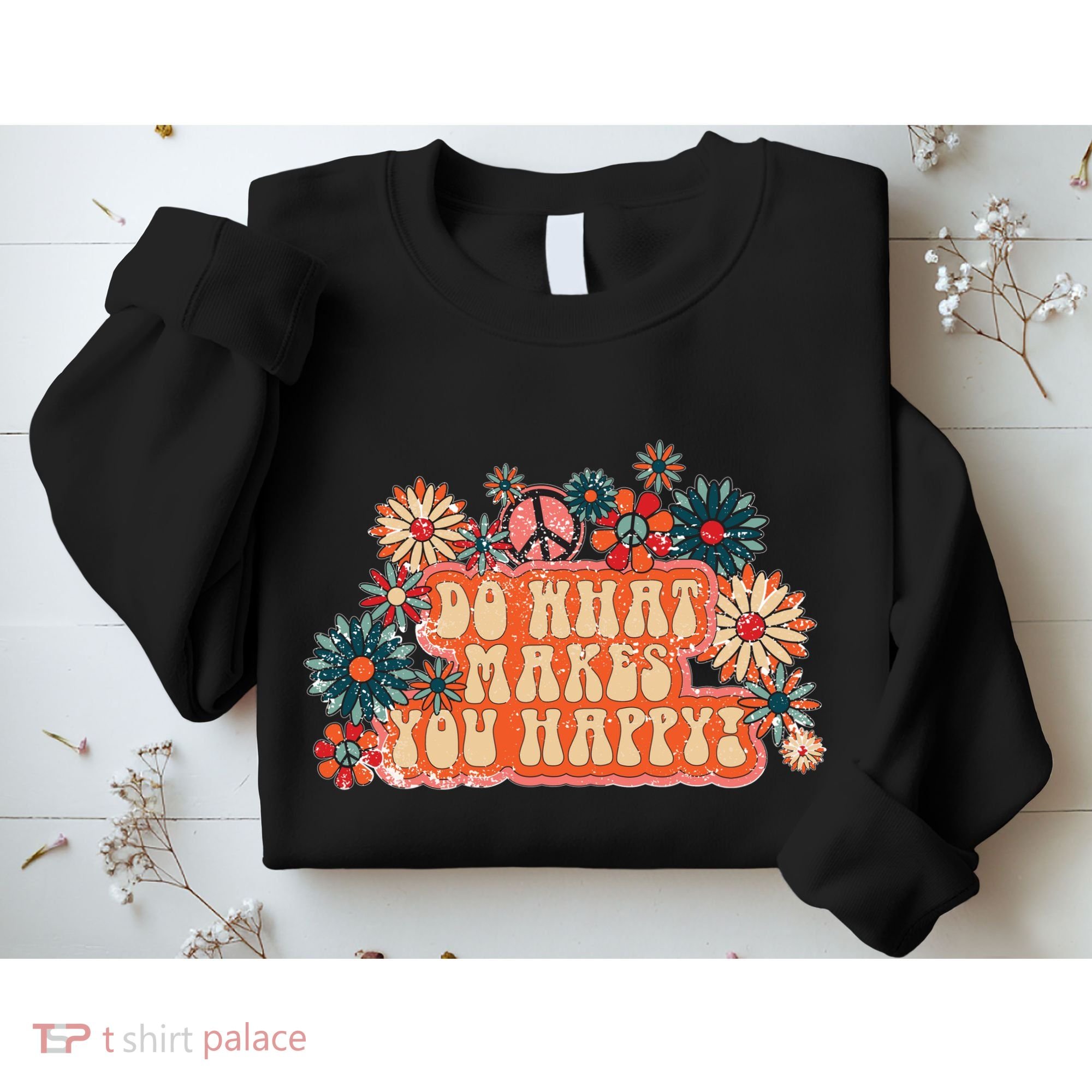 Do What Makes You Happy Retro Sweatshirt