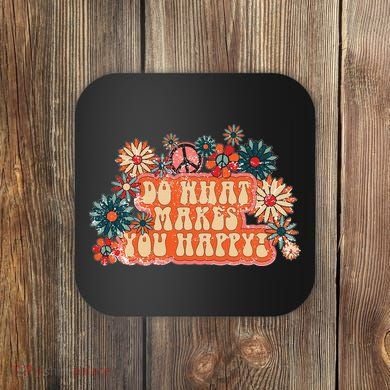 Do What Makes You Happy Retro Coaster
