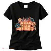 Do What Makes You Happy Retro Women's T-Shirt thumb 0