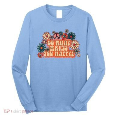 Do What Makes You Happy Retro Long Sleeve Shirt