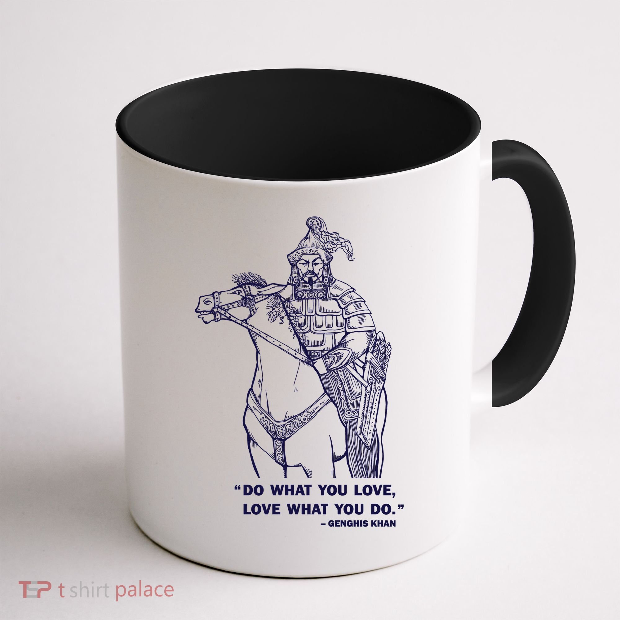 Do What You Want And Love What You Do Genghis Khan Coffee Mug