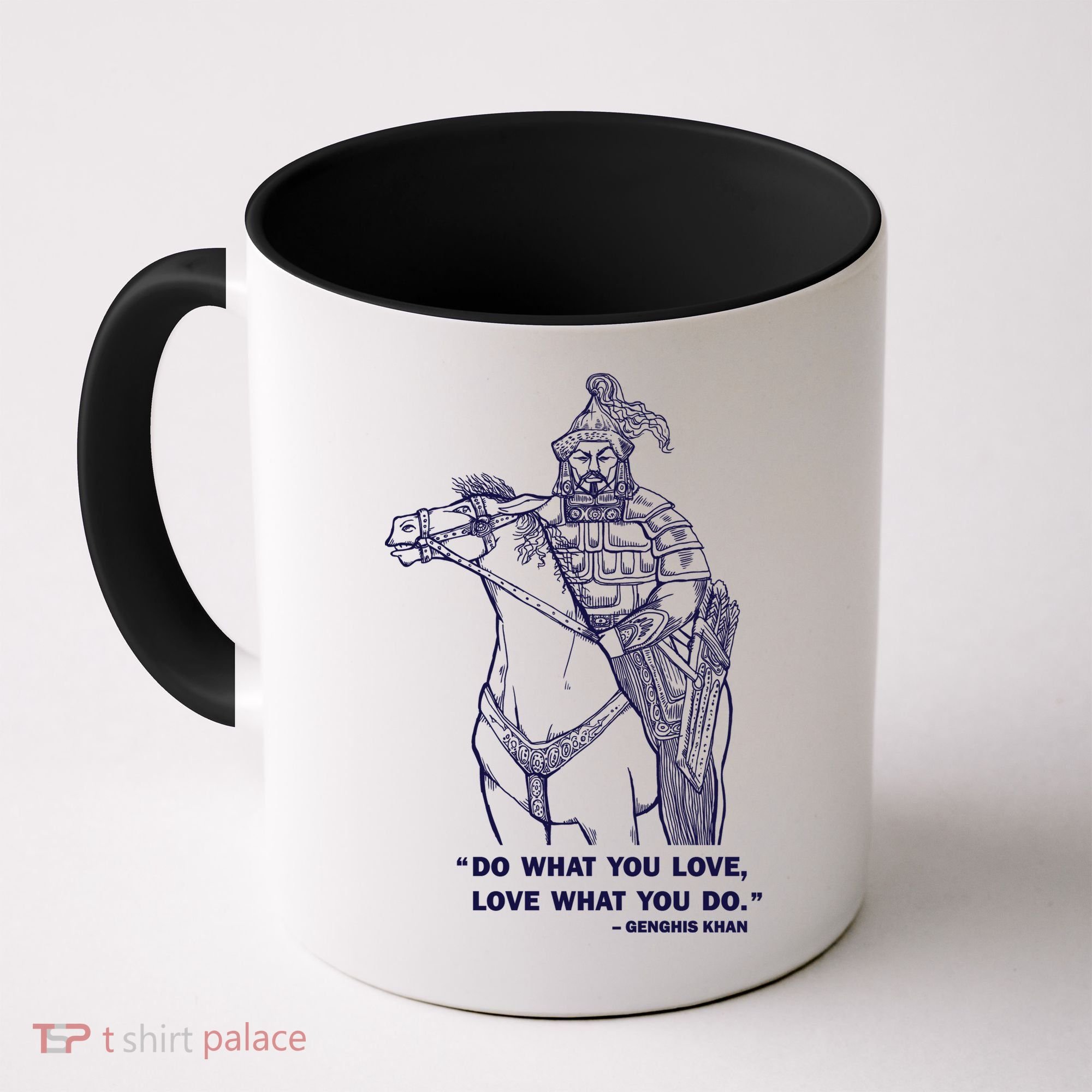 Do What You Want And Love What You Do Genghis Khan Coffee Mug