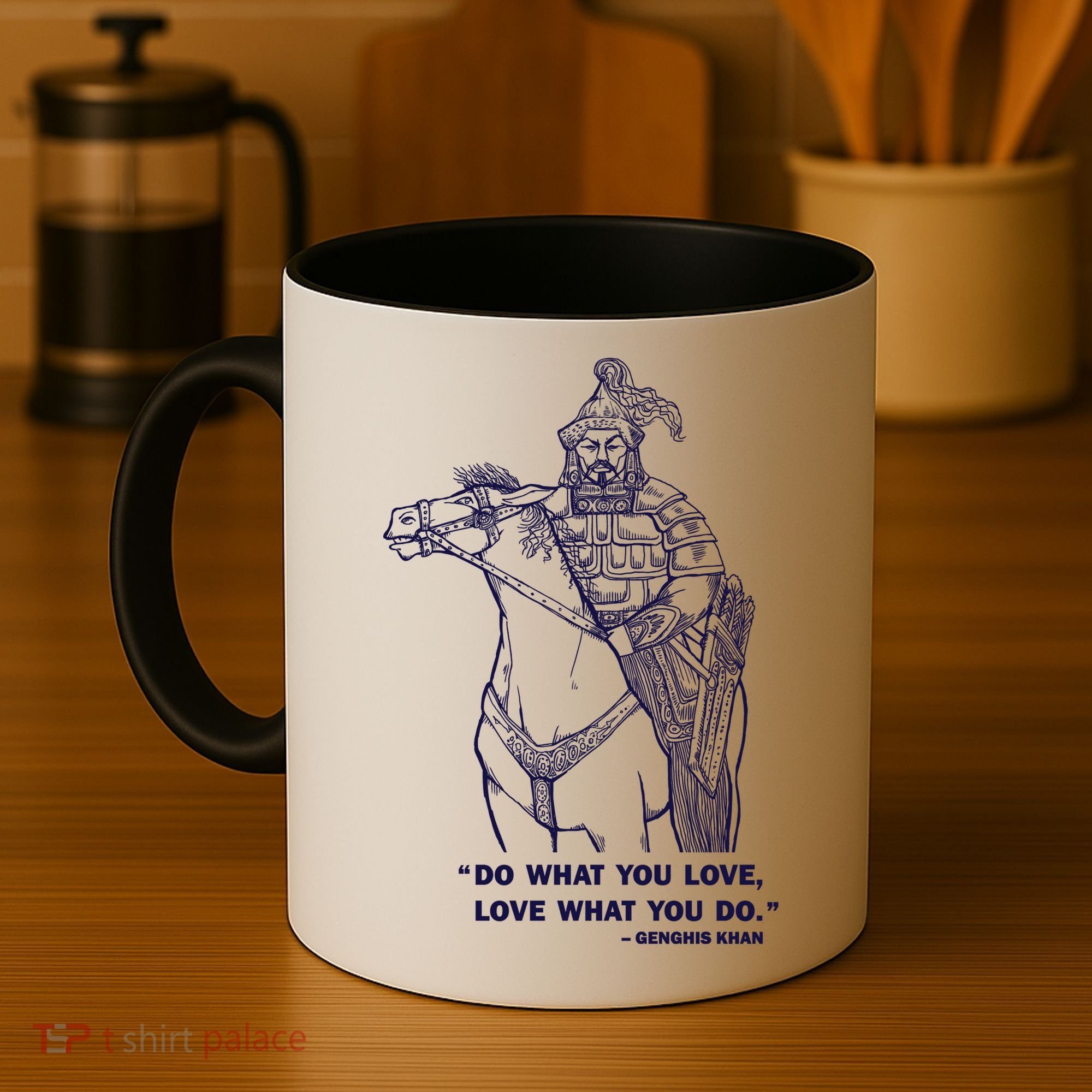 Do What You Want And Love What You Do Genghis Khan Coffee Mug