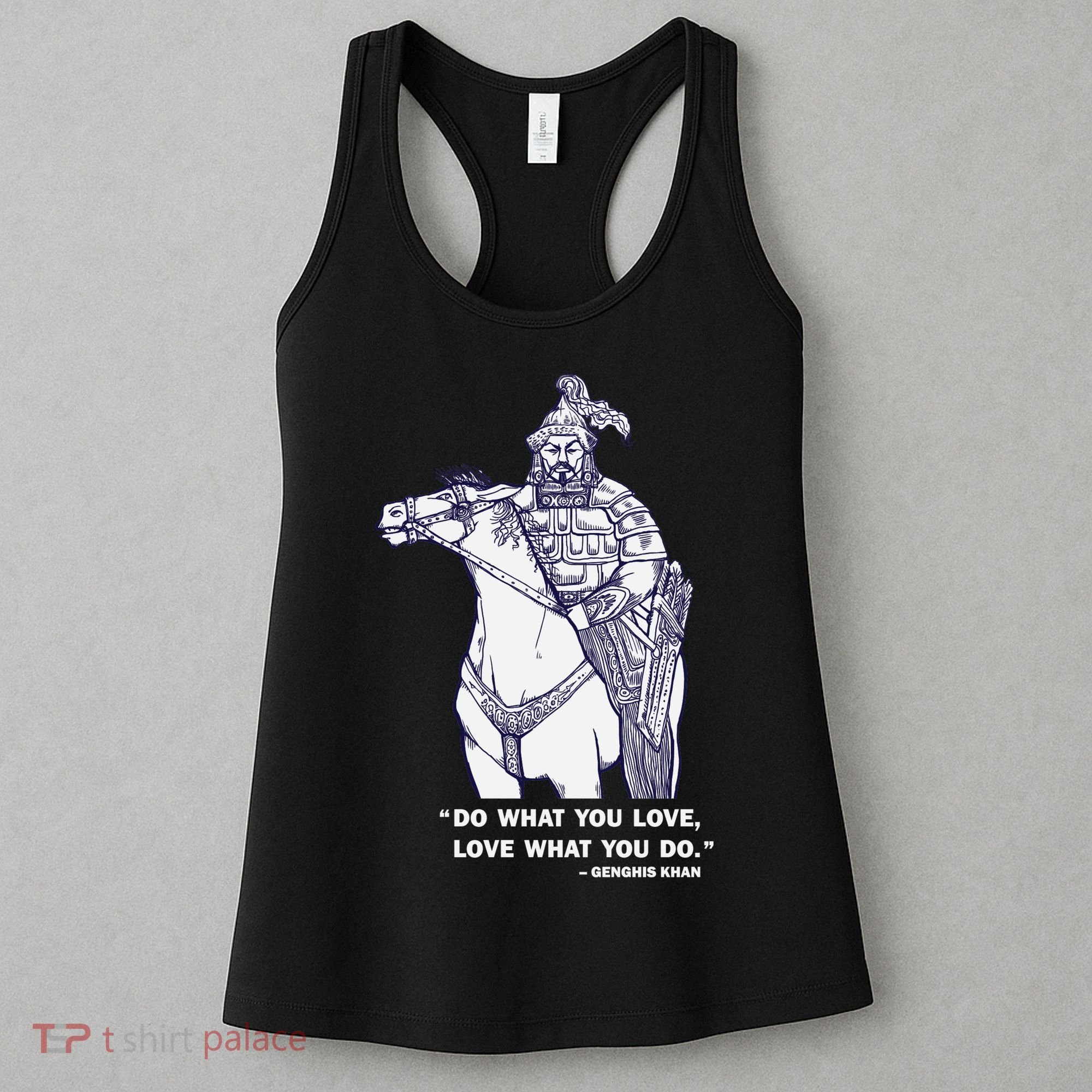 Do What You Want And Love What You Do Genghis Khan Women's Tank Top