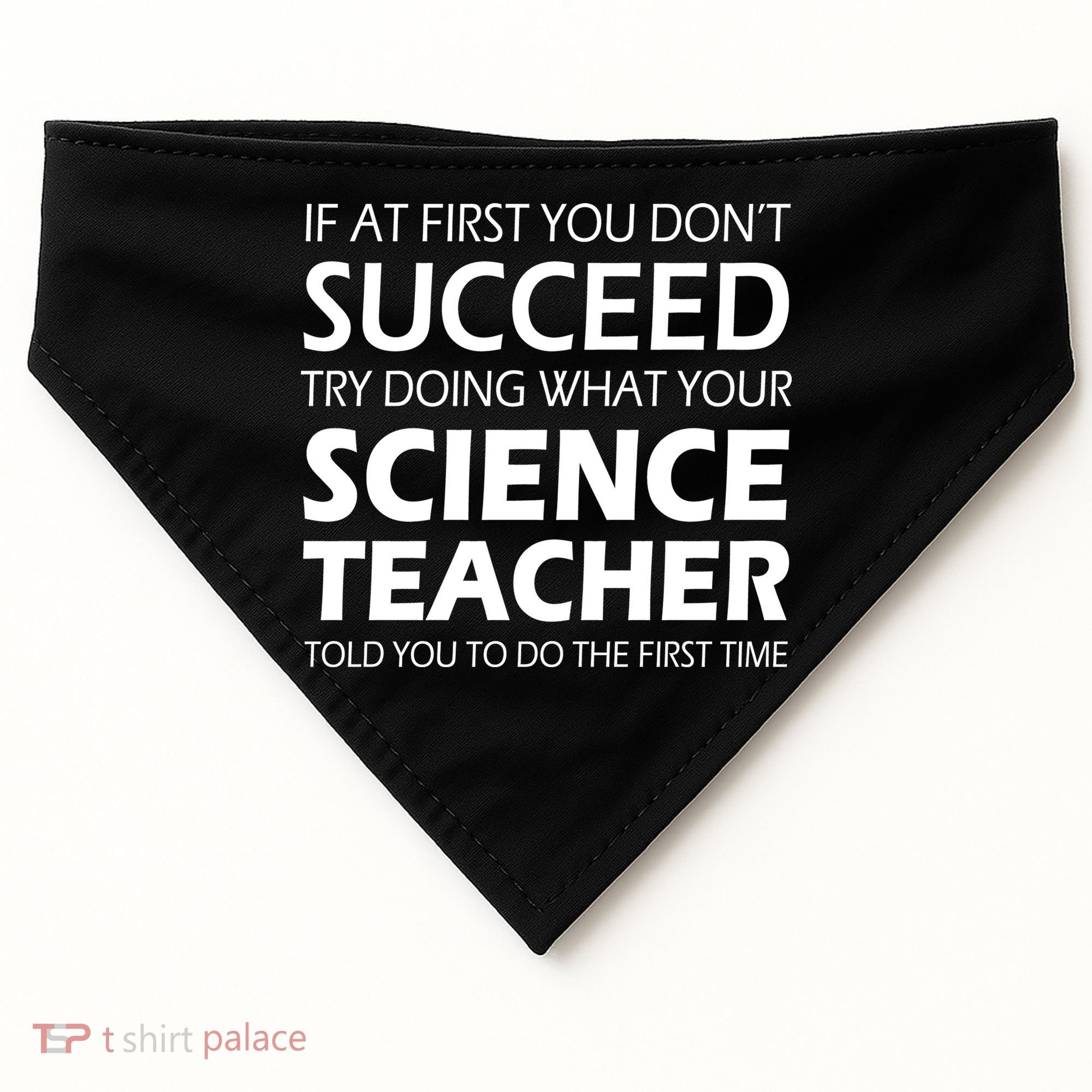 Do What Your Science Teacher Told You USA-Made Doggie Bandana