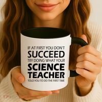 Do What Your Science Teacher Told You Coffee Mug thumb 3