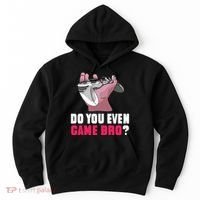 Do You Even Game Bro? Funny Gamer Hoodie thumb 0