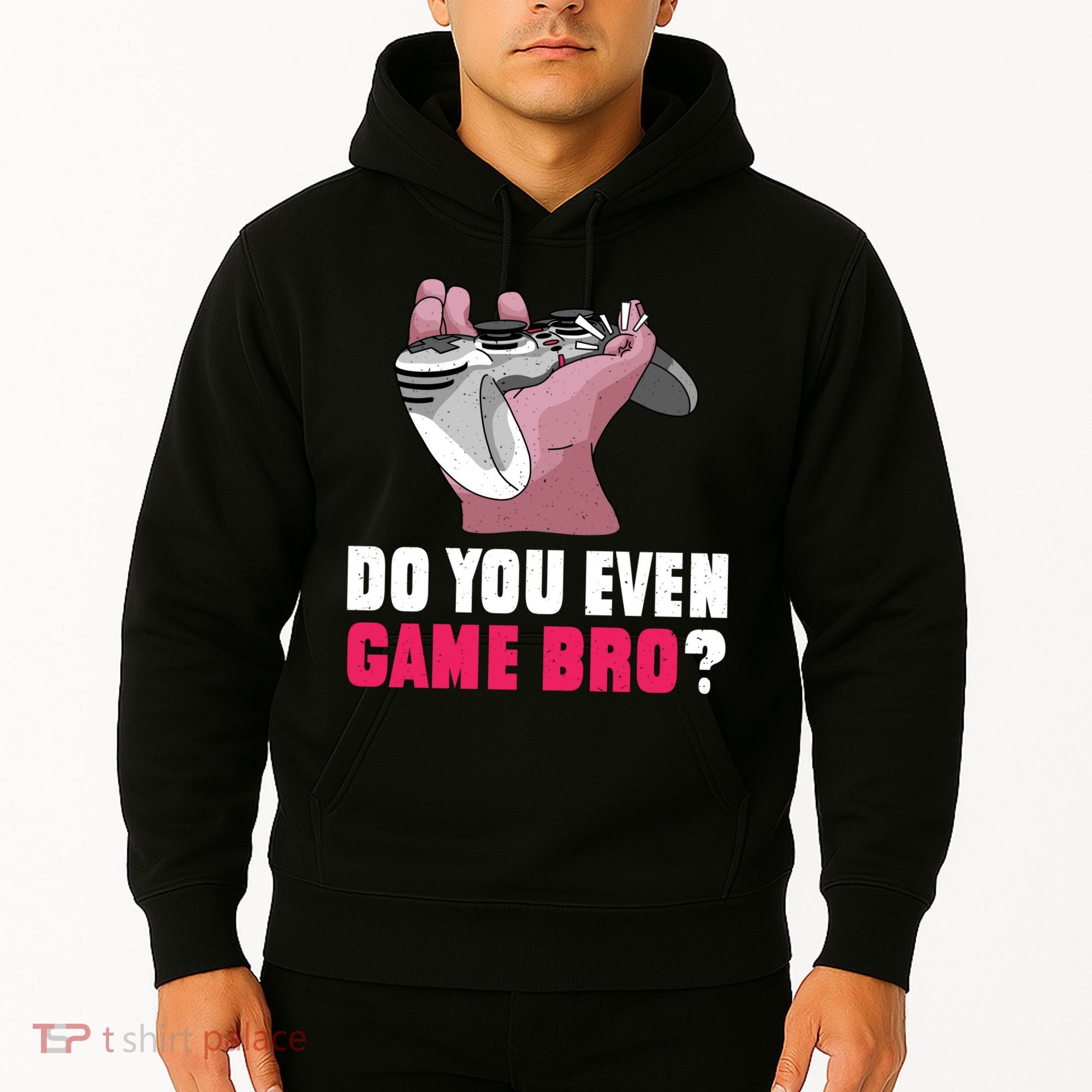 Do You Even Game Bro? Funny Gamer Hoodie