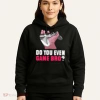 Do You Even Game Bro? Funny Gamer Hoodie thumb 5