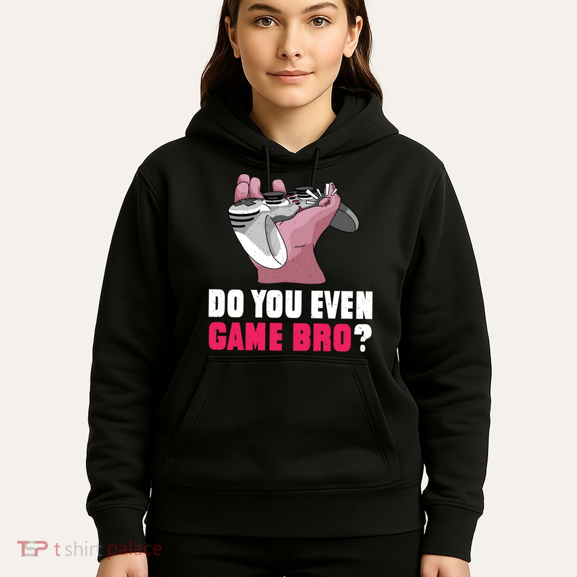 Do You Even Game Bro? Funny Gamer Hoodie