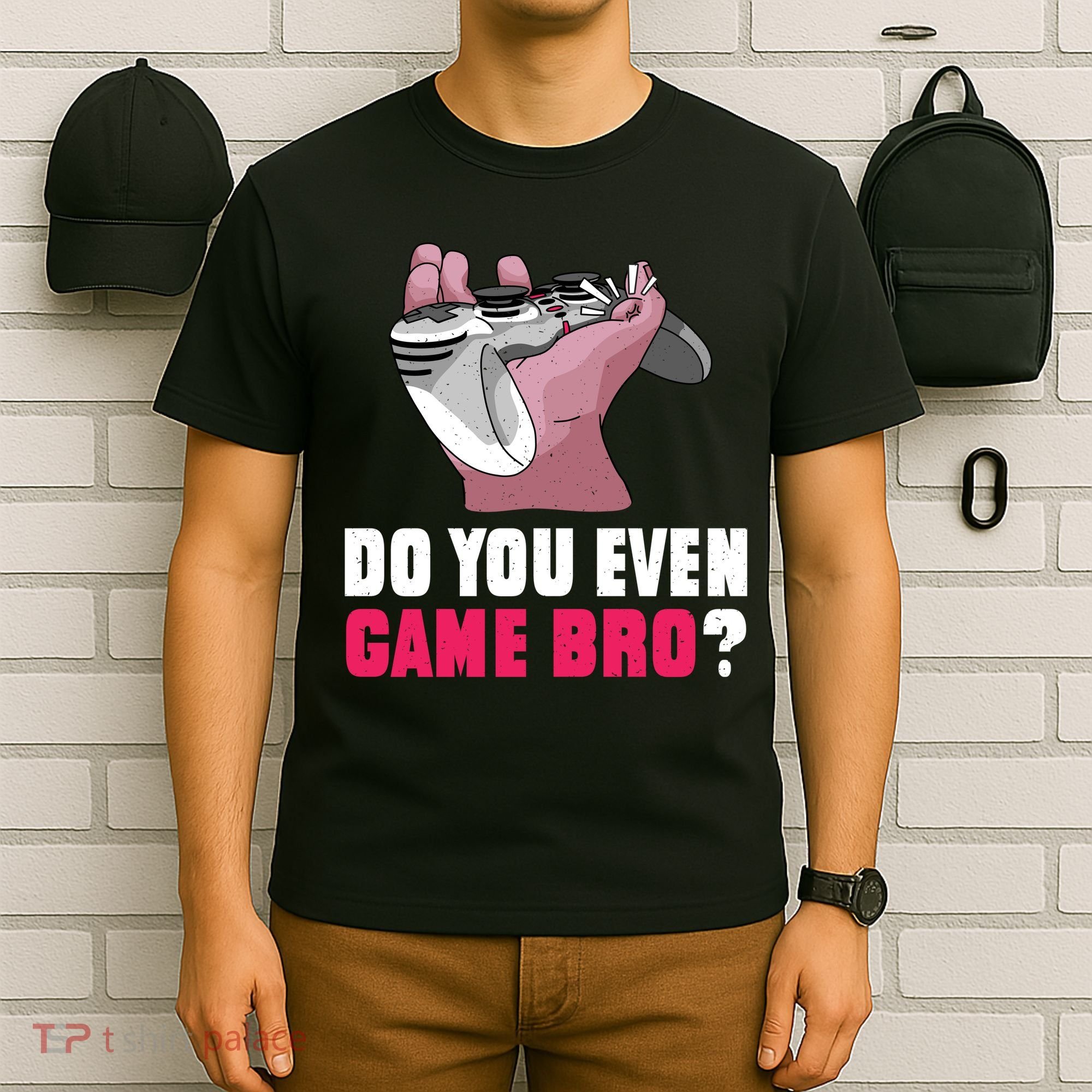 Do You Even Game Bro? Funny Gamer T-Shirt
