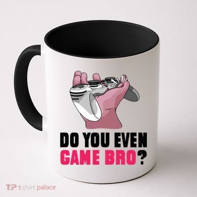 Do You Even Game Bro? Funny Gamer Coffee Mug