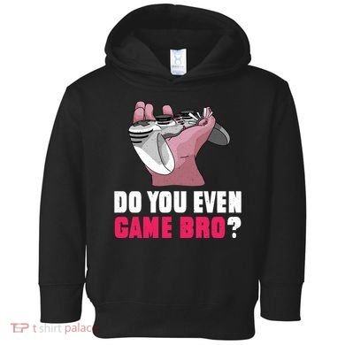 Do You Even Game Bro? Funny Gamer Toddler Hoodie